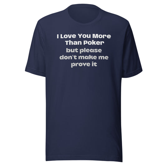 i love you more than POKER - Unisex staple eco t-shirt