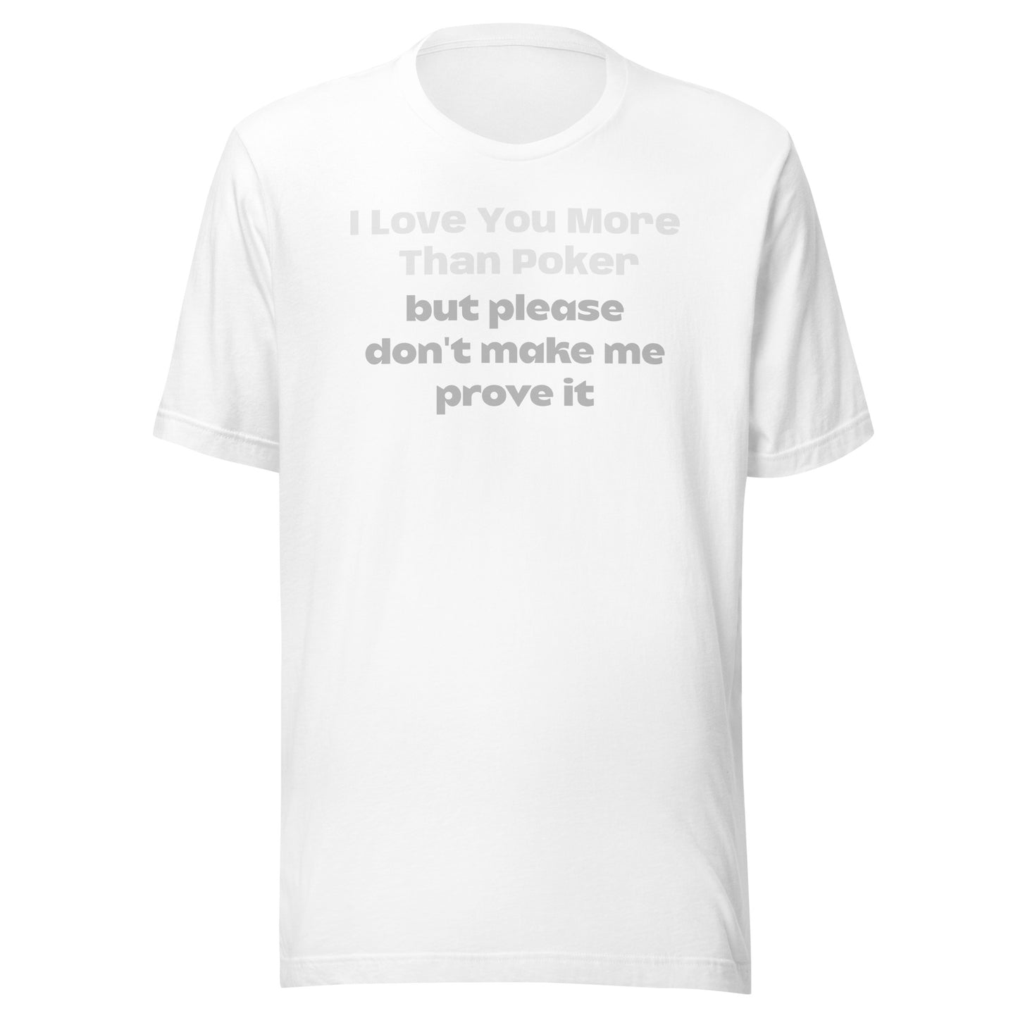 i love you more than POKER - Unisex staple eco t-shirt