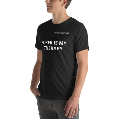 POKER IS MY THERAPY Unisex t-shirt