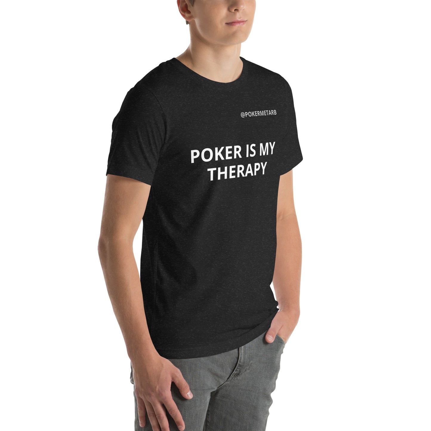 POKER IS MY THERAPY Unisex t-shirt